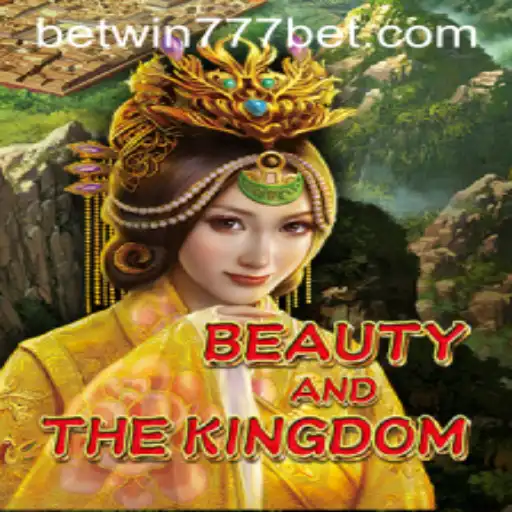 Discovering BeautyAndTheKingdom: The Fascinating World of BETWIN777