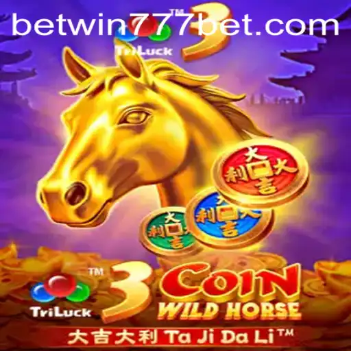 Discover the Thrills of 3CoinWildHorse with BETWIN777