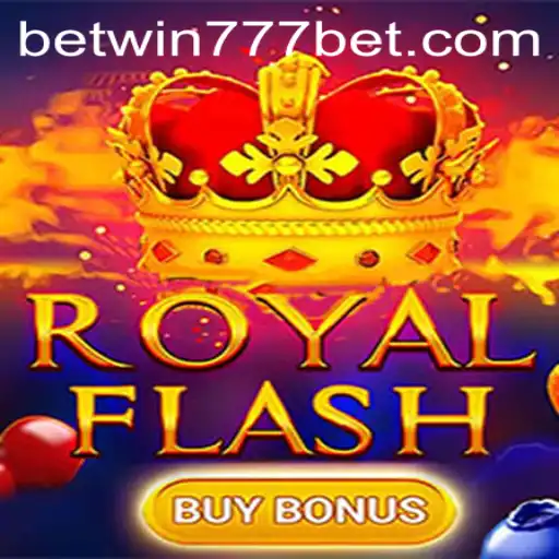 Discover the Excitement of RoyalFlashBuyBonus with BETWIN777
