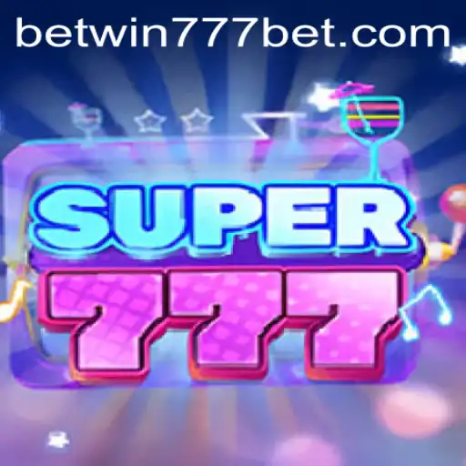 The Thrilling World of Super777 and BETWIN777