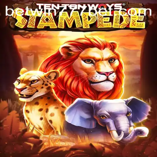 Exploring TenTonWaysStampede: A Thrilling Adventure with BETWIN777