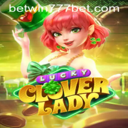 LuckyCloverLady: Discover the Enchantment of BETWIN777's Newest Game