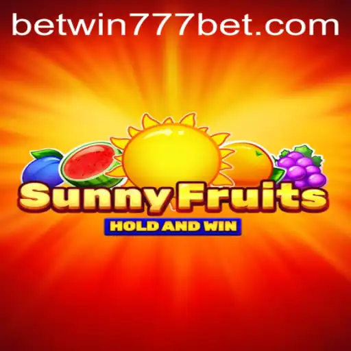 Discover the Thrilling World of SunnyFruits with BETWIN777